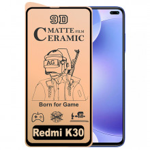 9D Скло Xiaomi Redmi K30 – Ceramics Matte (Матове)